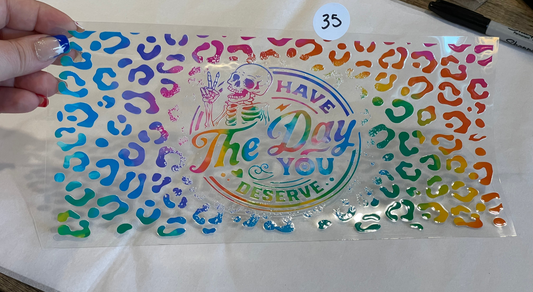 35 - Have the Day You Deserve Wrap